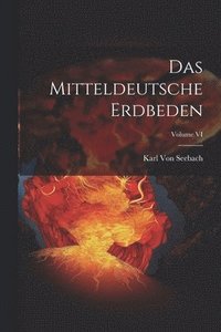 bokomslag Das Mitteldeutsche Erdbeden; Volume VI