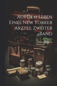 bokomslag Aus dem Leben eines New Yorker Arztes, Zweiter Band