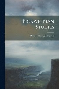 bokomslag Pickwickian Studies