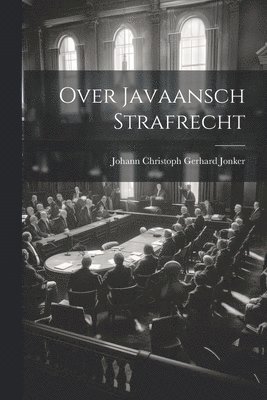 bokomslag Over Javaansch Strafrecht