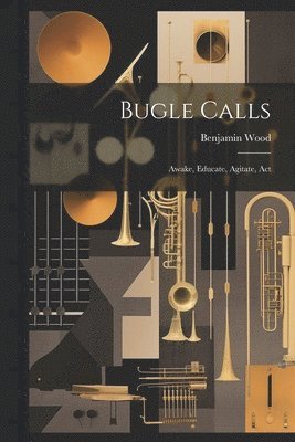 Benjamin Wood - Bugle Calls, Häftad