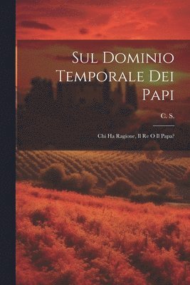 Sul Dominio Temporale dei Papi 1