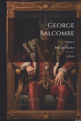George Balcombe 1
