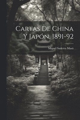 Cartas de China y Japn, 1891-92 1