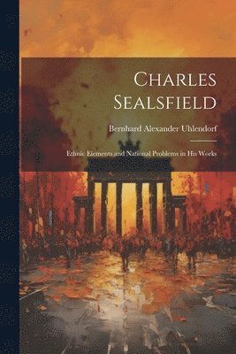 bokomslag Charles Sealsfield