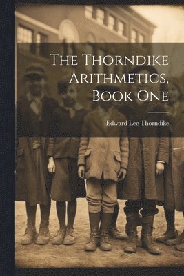 bokomslag The Thorndike Arithmetics, Book One