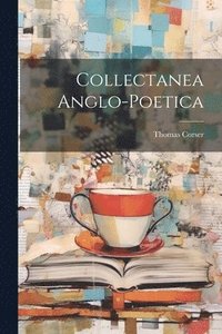 bokomslag Collectanea Anglo-Poetica