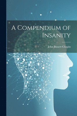 A Compendium of Insanity 1