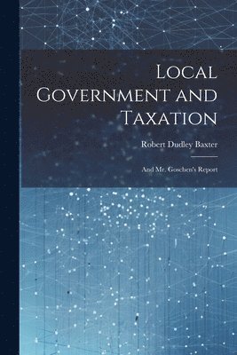 bokomslag Local Government and Taxation