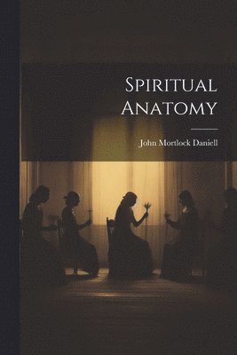 Spiritual Anatomy 1