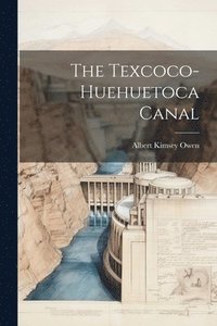bokomslag The Texcoco-Huehuetoca Canal