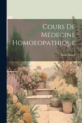 Cours de Mdecine Homoeopathique 1