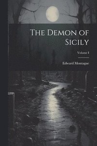 bokomslag Demon of Sicily; Volume I