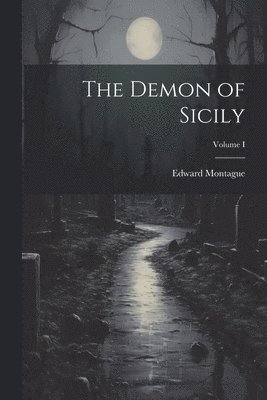 bokomslag Demon of Sicily; Volume I