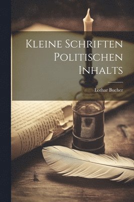 bokomslag Kleine Schriften Politischen Inhalts