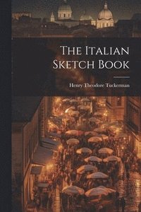 bokomslag The Italian Sketch Book