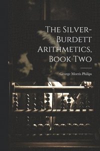 bokomslag The Silver-Burdett Arithmetics, Book Two