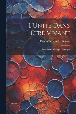 bokomslag L'Unite dans l'tre Vivant