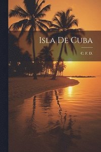 bokomslag Isla de Cuba