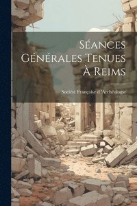 bokomslag Sances Gnrales tenues  Reims
