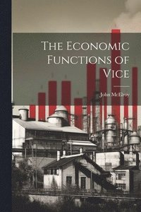 bokomslag The Economic Functions of Vice