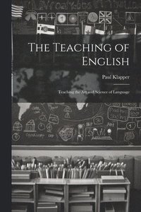 bokomslag The Teaching of English