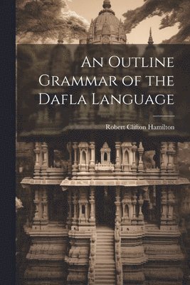 bokomslag Outline Grammar of the Dafla Language
