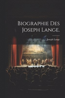 Biographie des Joseph Lange. 1