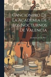 bokomslag Cancionero de la Academia de los Nocturnos de Valencia