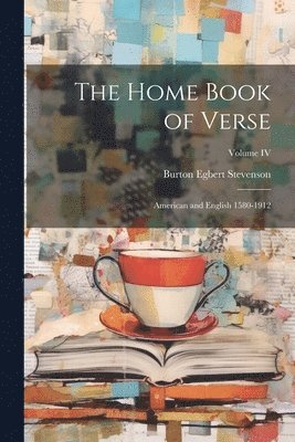 Burton Egbert Stevenson - Home Book of Verse, Häftad
