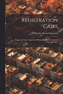 Charles Henry Hopwood - Registration Cases, Häftad