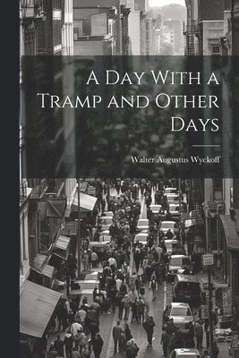 Day With a Tramp and Other Days