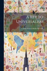 bokomslag A Key to Universalism