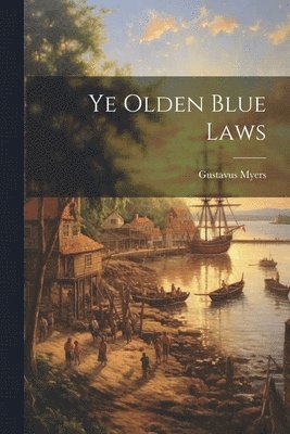 Ye Olden Blue Laws