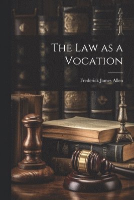 The Law as a Vocation 1