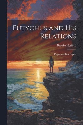 Eutychus and His Relations 1