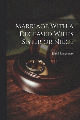 Marriage With a Deceased Wife's Sister or Niece 1