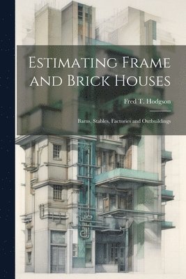 Estimating Frame and Brick Houses 1