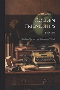 bokomslag Golden Friendships