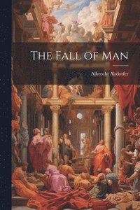 bokomslag The Fall of Man