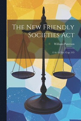 The New Friendly Societies Act 1