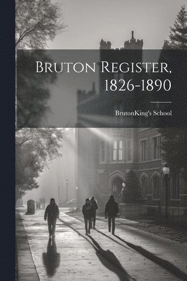 Bruton Register, 1826-1890 1