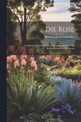 bokomslag Die Rose