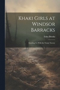 bokomslag Khaki Girls at Windsor Barracks
