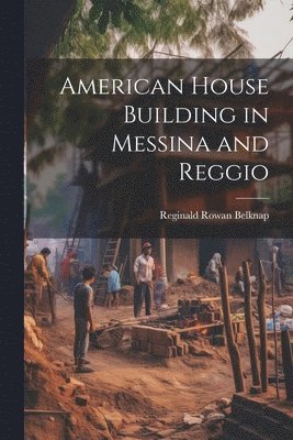 bokomslag American House Building in Messina and Reggio
