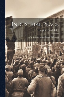 Langford Lovell Price - Industrial Peace, Häftad