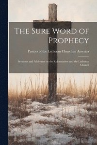 bokomslag The Sure Word of Prophecy