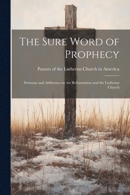 The Sure Word of Prophecy 1