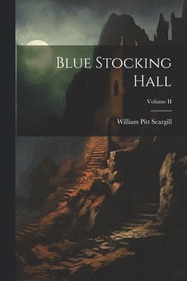 bokomslag Blue Stocking Hall; Volume II