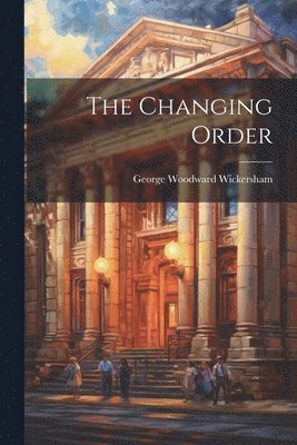 The Changing Order 1